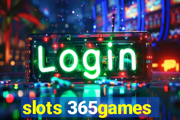 slots 365games